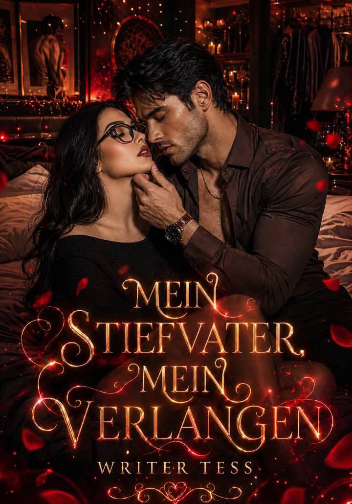 Mein Stiefvater, Mein Verlangen.