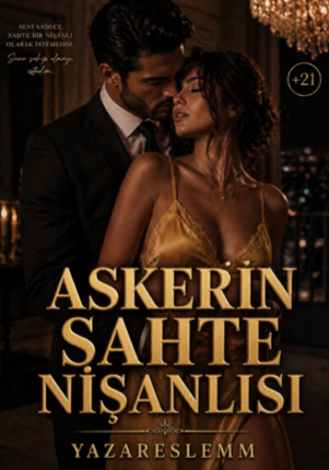 Askerin Sahte Nişanlısı. +21 (Asker serisi 1)