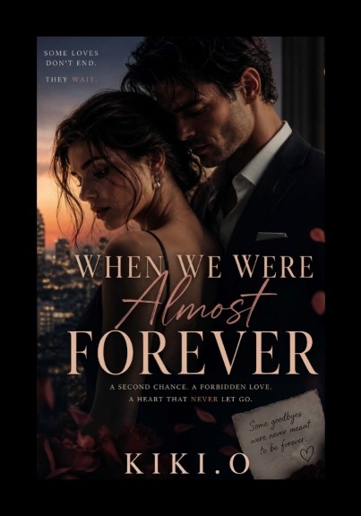 When we were almost forever