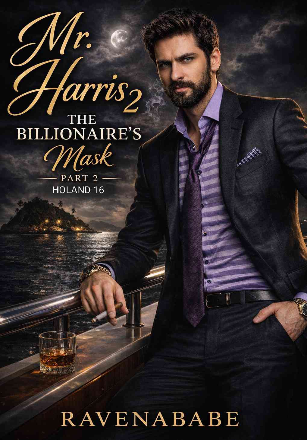 Mr. Harris 2: The Billionaire's Mask part 2- (Holand Series)