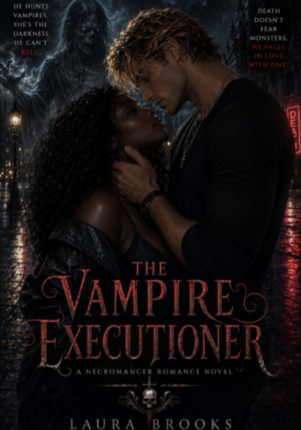 The Vampire Executioner (A necromancer romance novel)