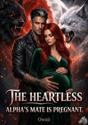 The Heartless Alpha's Mate is Pregnant