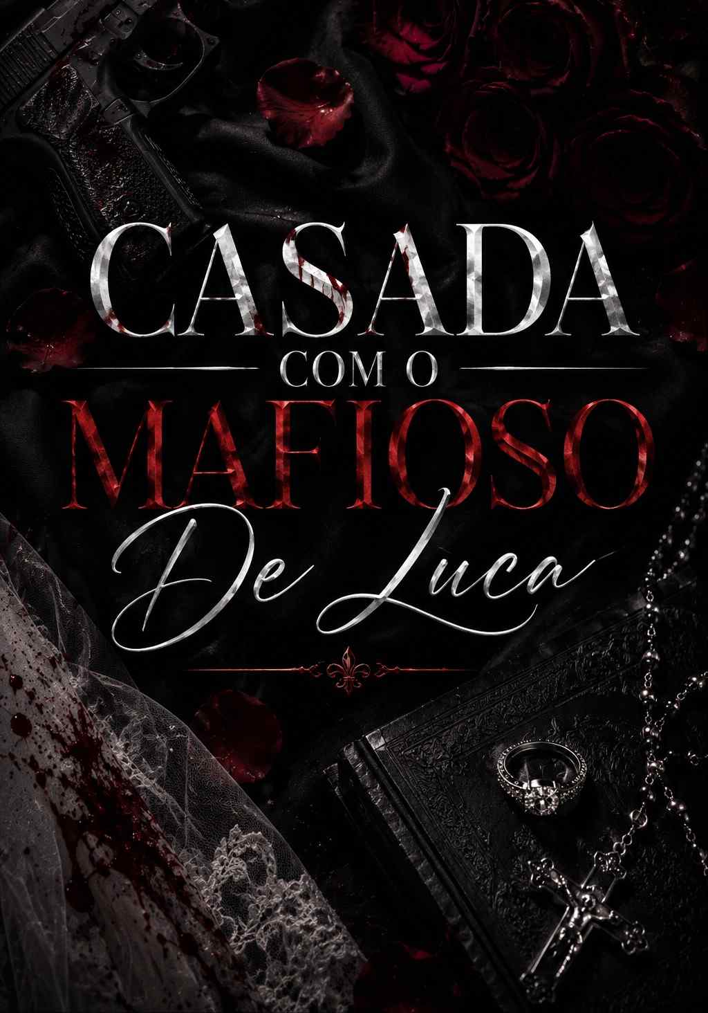 Casada com o Mafioso De Luca