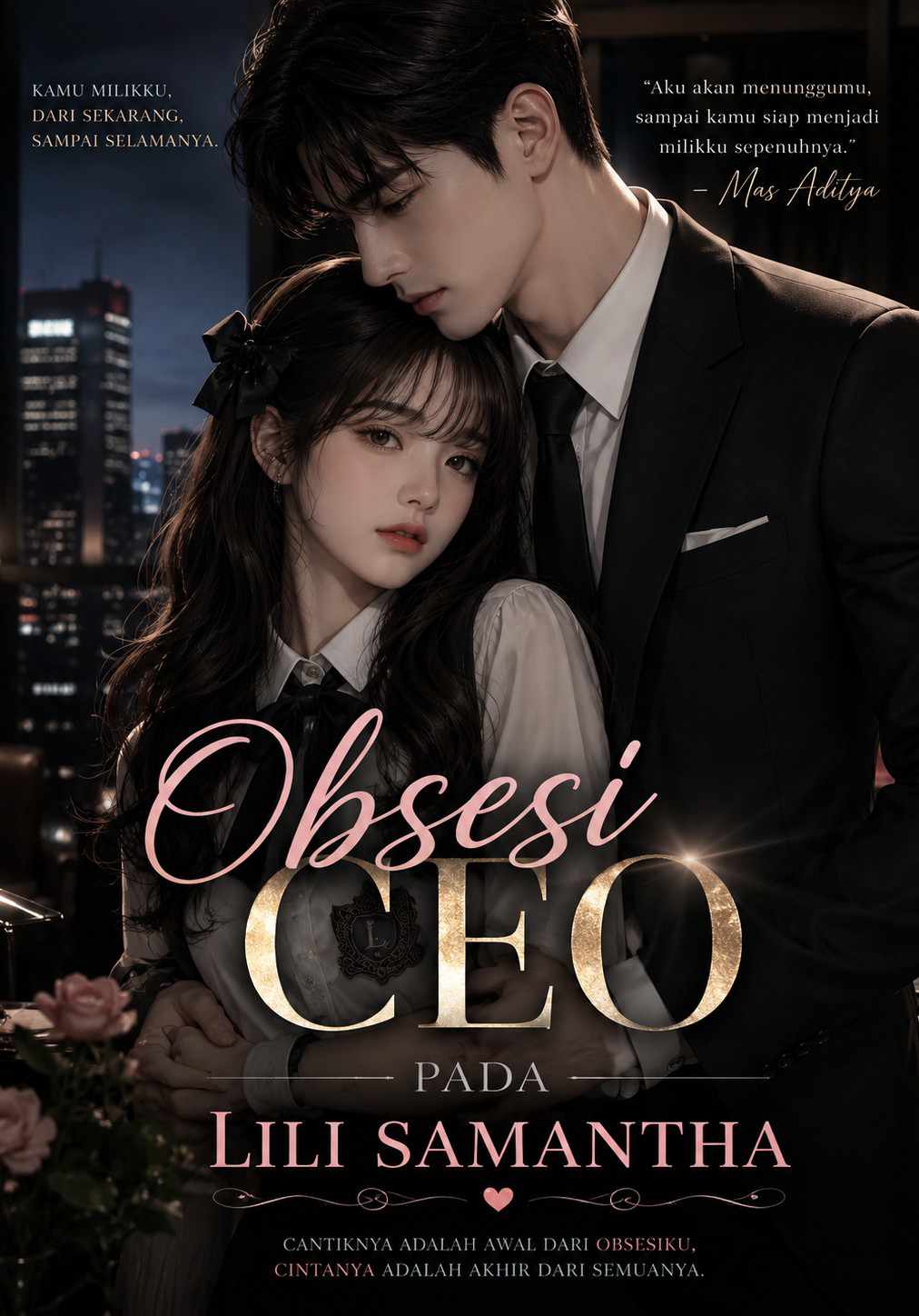 Obsesi CEO Pada Lili Samantha