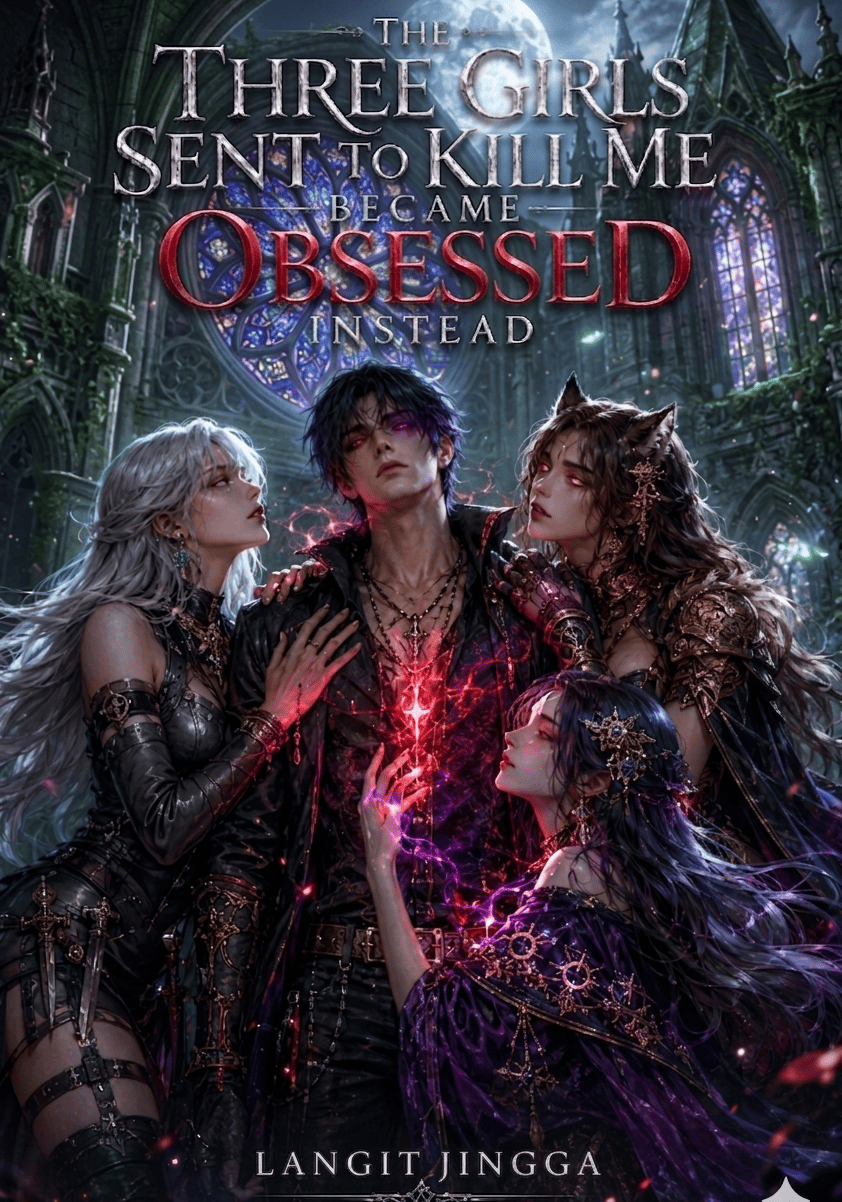 The Three Girls Sent to Kill Me Became Obsessed Instead