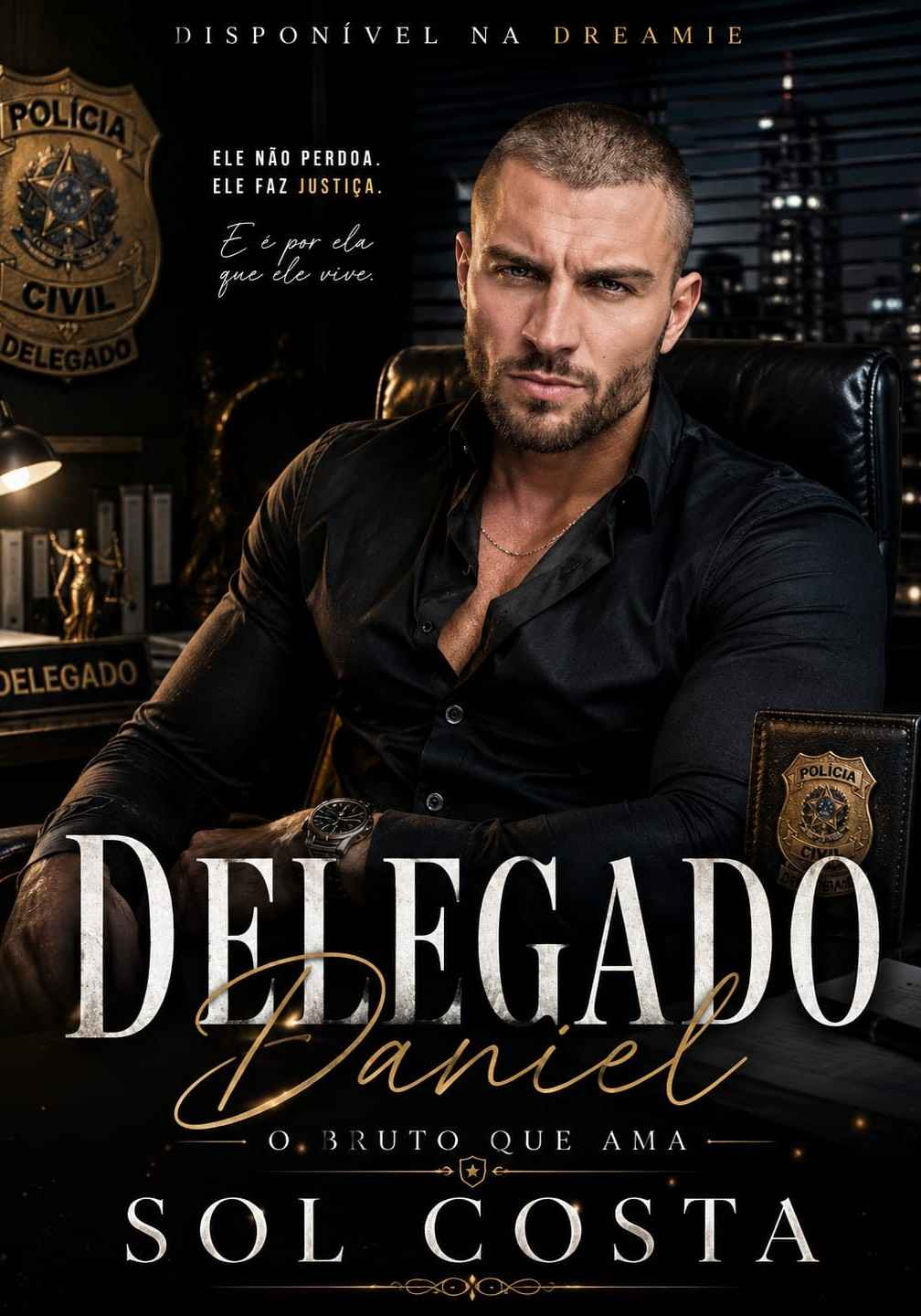 Delegado Daniel O bruto que ama