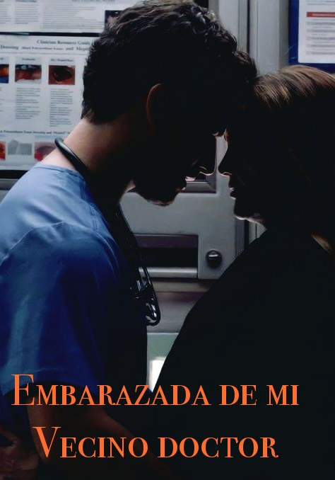 Embarazada de mi vecino doctor