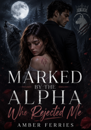 Marked by the Alpha Who Rejected Me