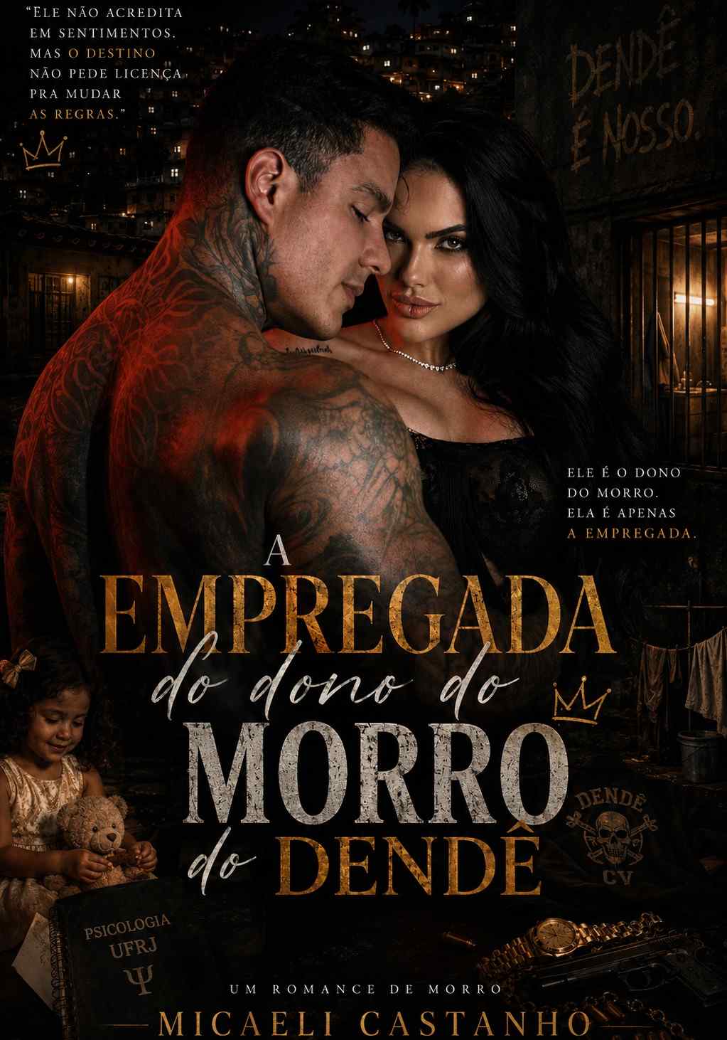 A EMPREGADA DO DONO DO MORRO DO DENDÊ