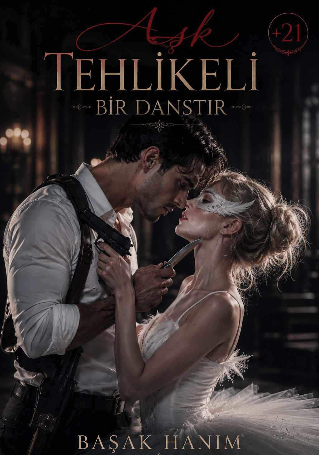 AŞK TEHLİKELİ BİR DANSTIR +21