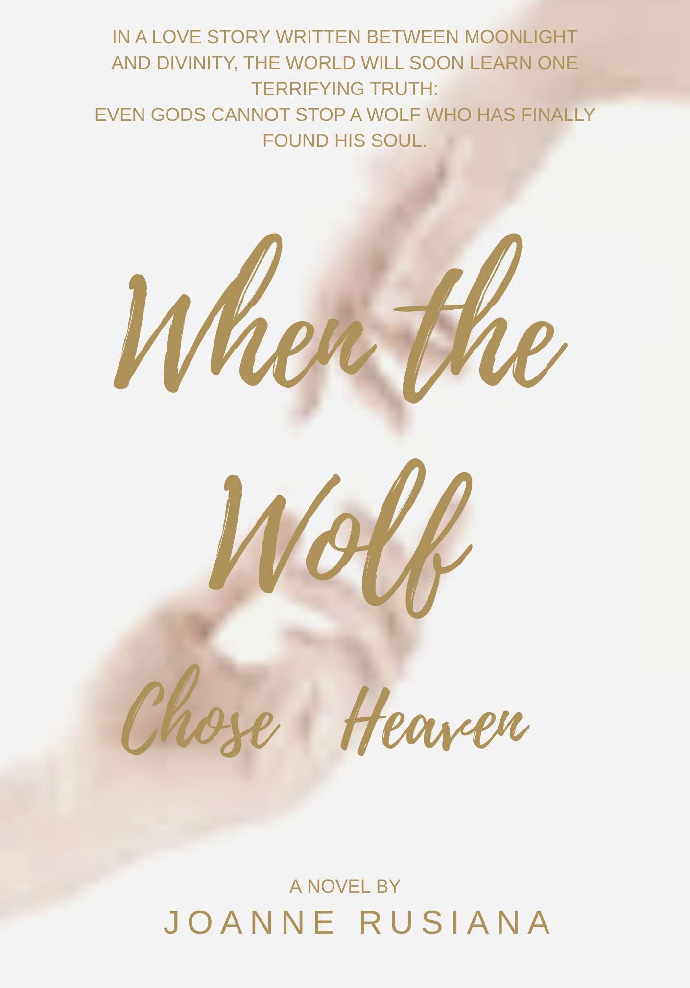 WHEN THE WOLF CHOSE HEAVEN