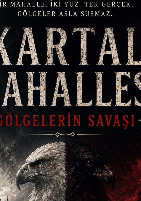 Kartal Mahallesi: Gölgelerin Savaşı