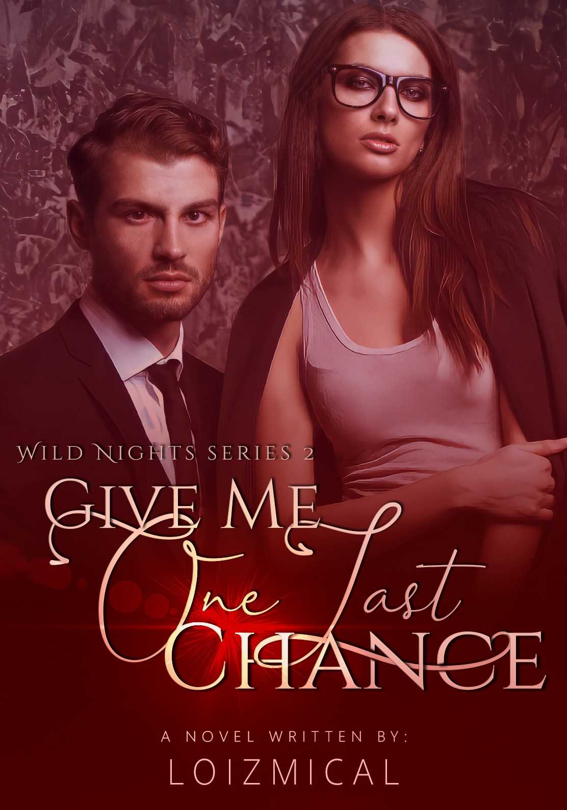 Wild Nights 2 : Give Me One Last Chance (Tagalog/R18)