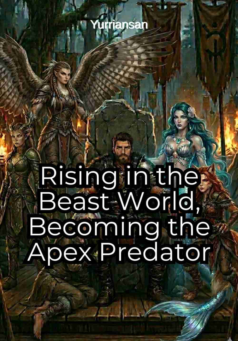 Rising in the Beast World, Becoming Apex Predator
