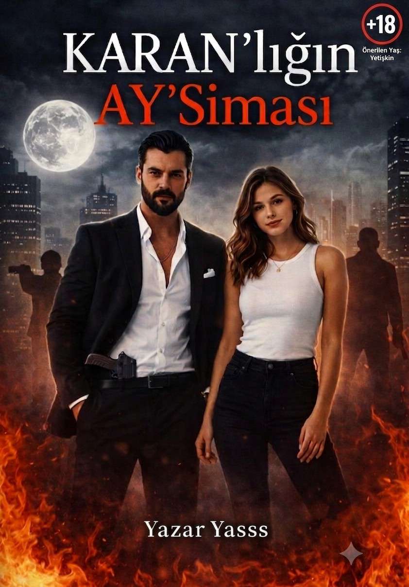 KARAN'lığın AY'Siması (Mafya Serisi+18)