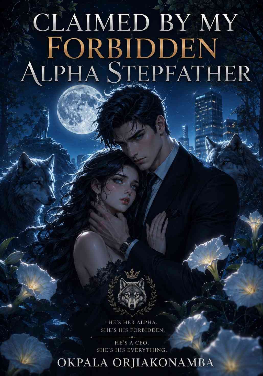 CLAIMED BY MY FORBIDDEN ALPHA STEP FATHER