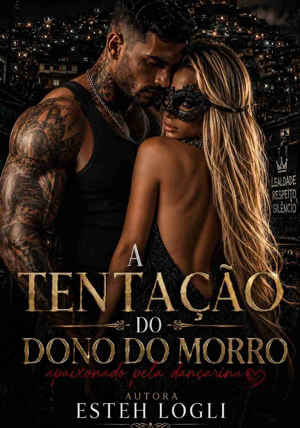 A TENTAÇÃO DO DONO DO MORRO- APAIXONADO PELA DANÇARINA