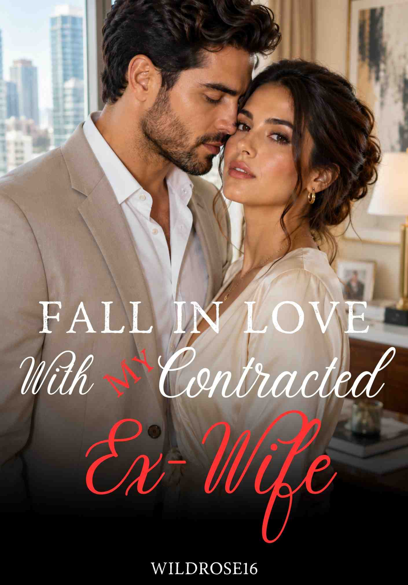 Fall In Love With My Contracted Ex-Wife