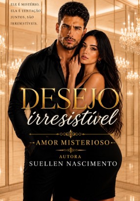 Desejo Irresistível - Amor Misterioso