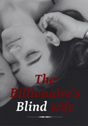 The Billionaire’s Blind Wife