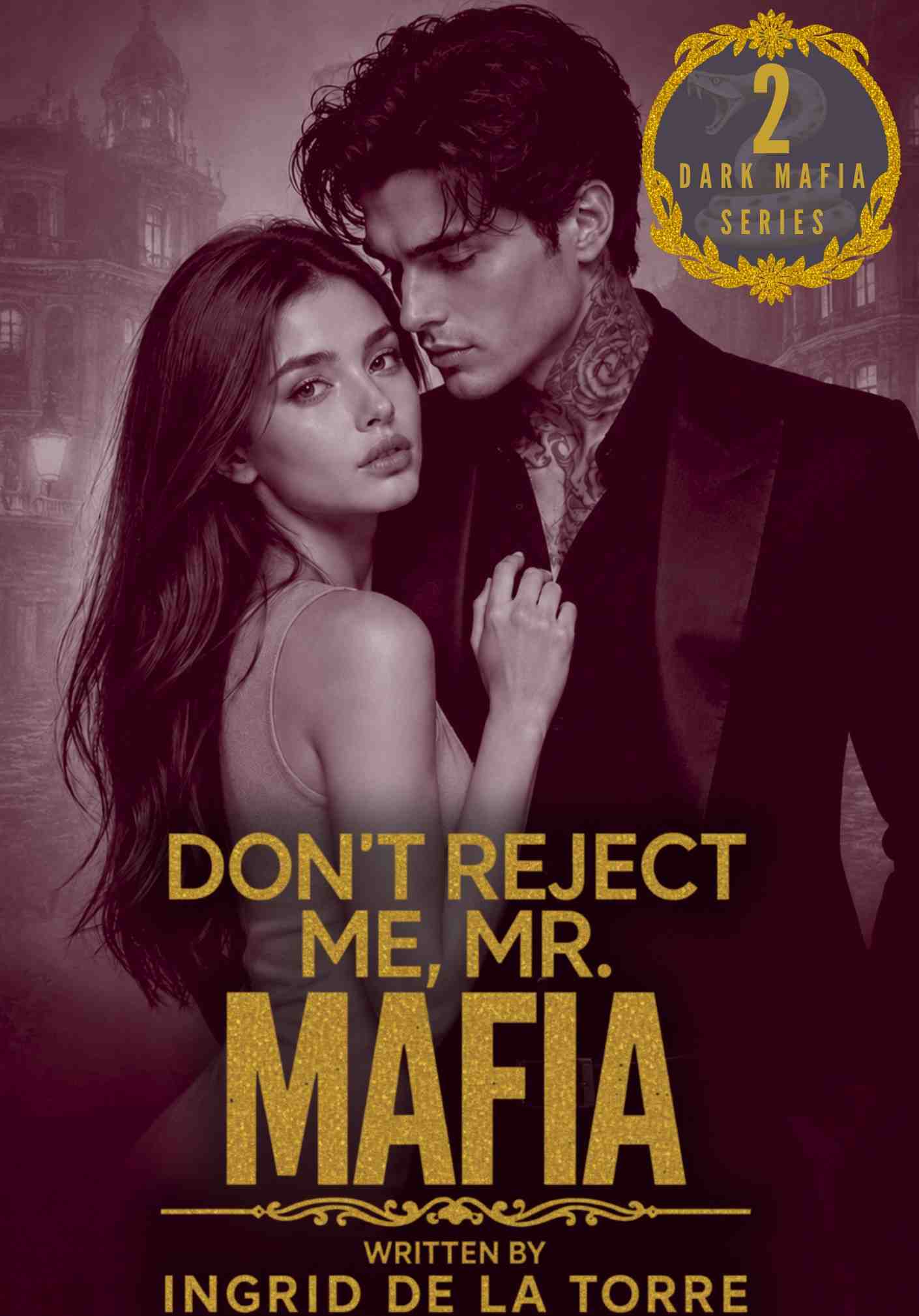 DON'T REJECT ME, MR. MAFIA