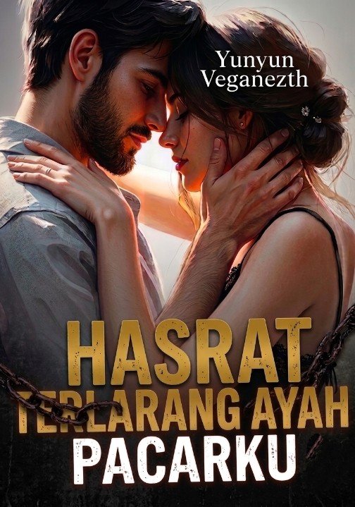 HASRAT TERLARANG AYAH PACARKU