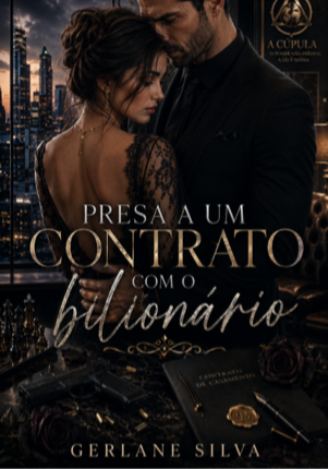 PRESA A UM CONTRATO COM O BILIONÁRIO