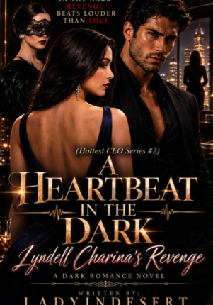 (Hottest CEO Series #2) A HEARTBEAT IN THE DARK: LYNDELL CHARINA’S REVENGE.