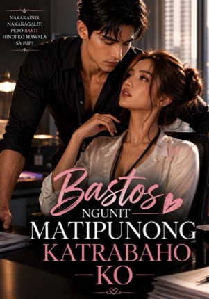 Bastos Ngunit Matipunong Katrabaho Ko