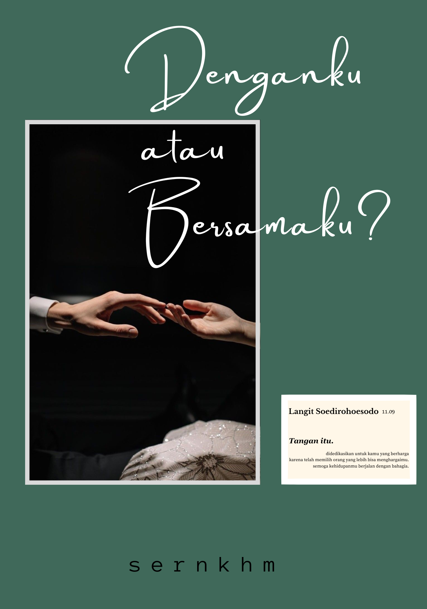 Denganku atau Bersamaku?