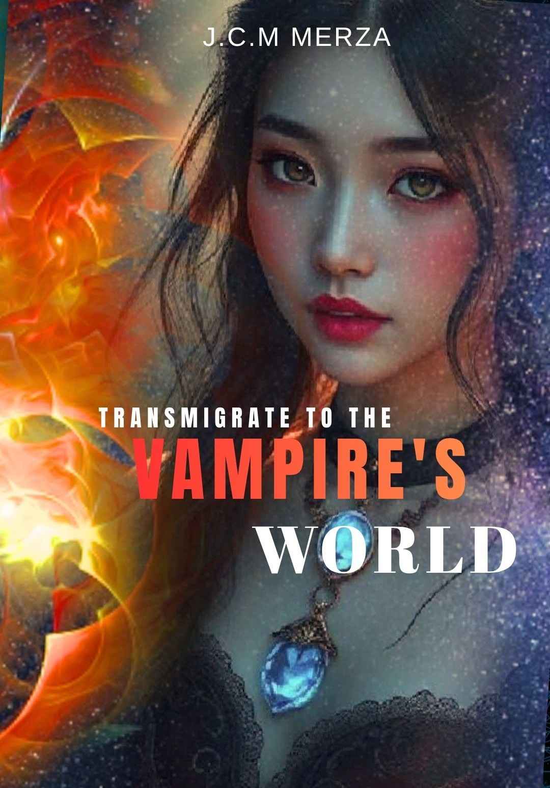 TRANSMIGRATE TO THE WORLD OF VAMPIRE'S