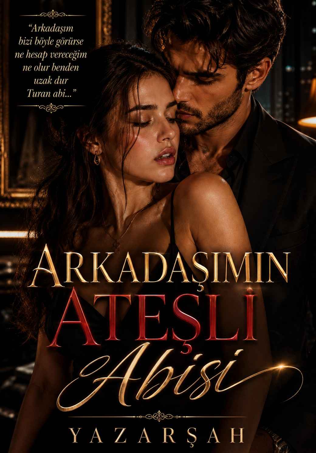 Arkadaşımın Ateşli Abisi