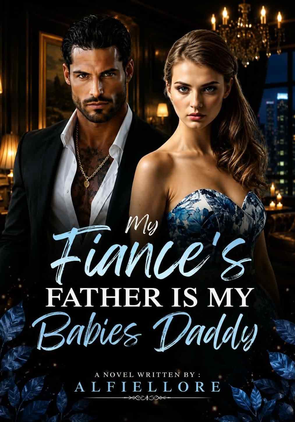 My Fiance's Father Is My Babies Daddy (SSPG)