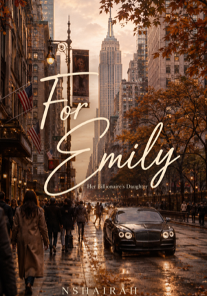 FOR EMILY - Her Billionaire's Daughter