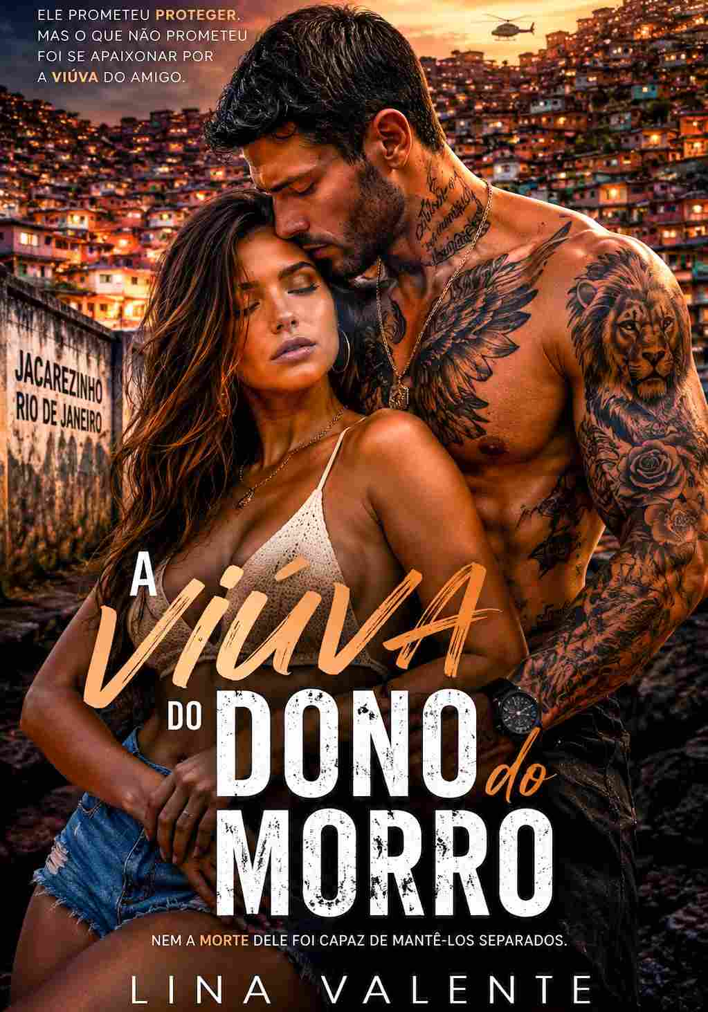 A VIÚVA DO DONO DO MORRO