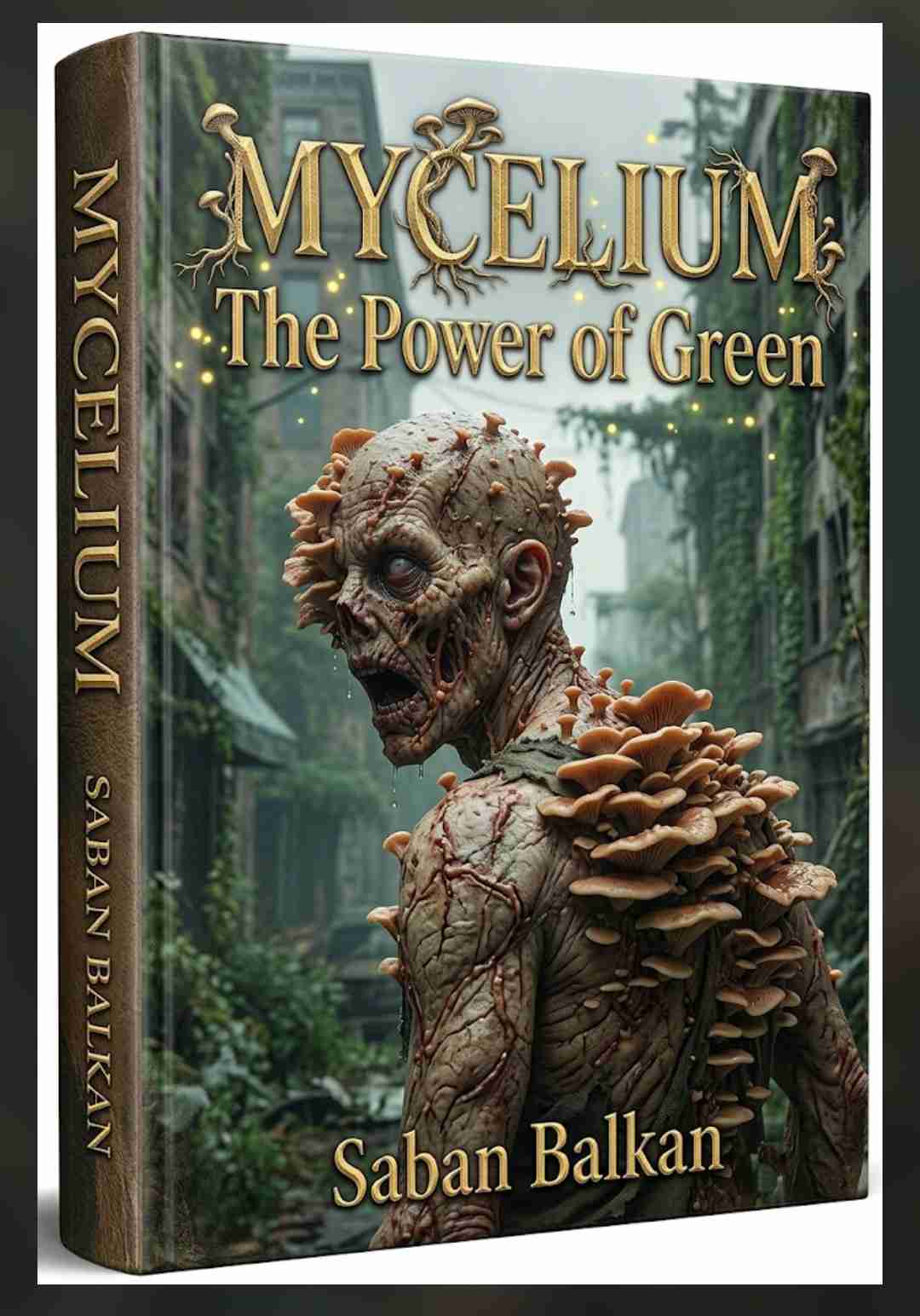 Mycelium THE POWER OF GREEN