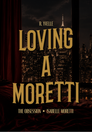 Loving A Moretti - THE OBSESSION