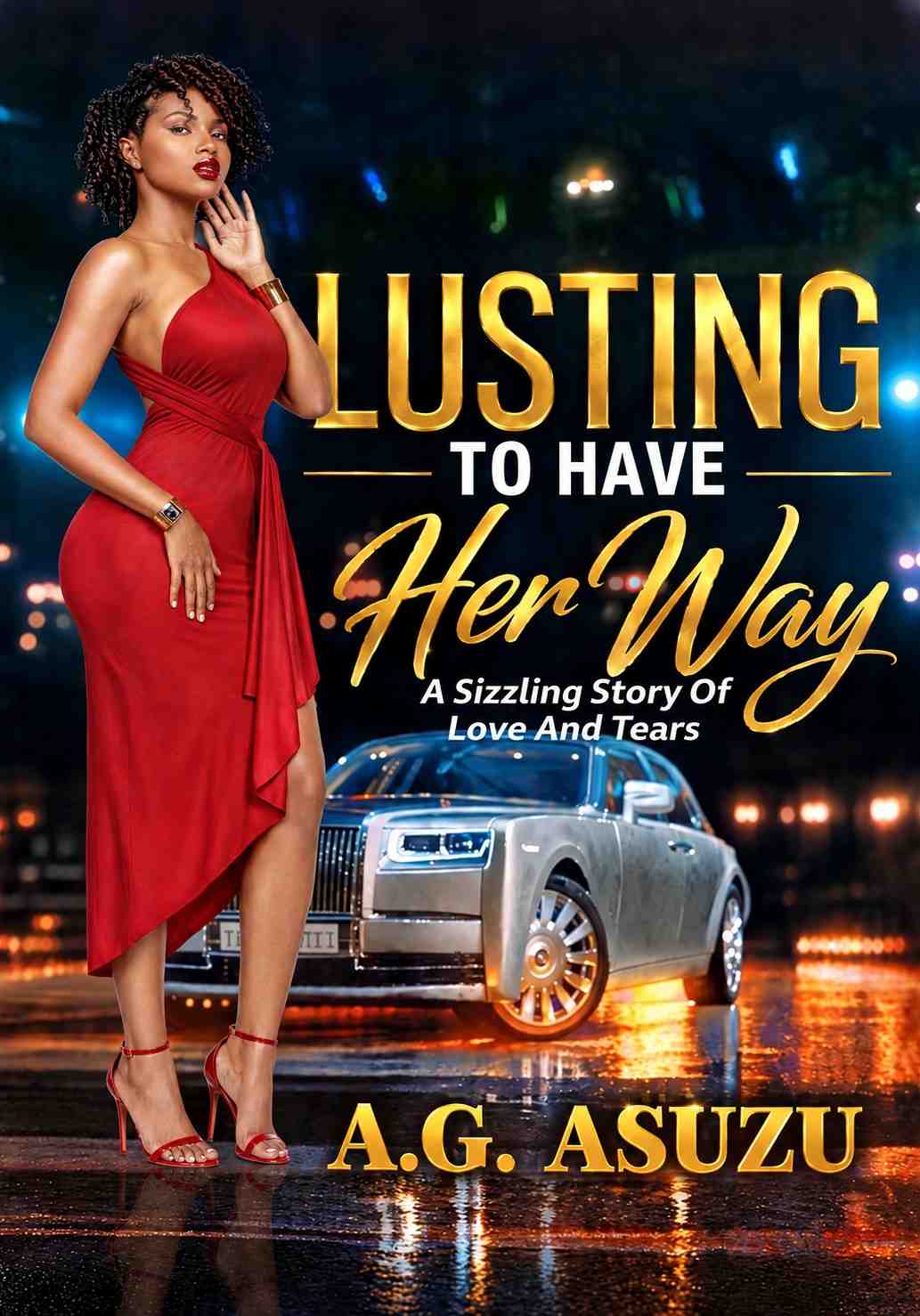 LUSTING TO HAVE HER WAY