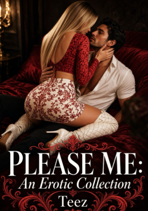 PLEASE ME: AN EROTIC COLLECTION