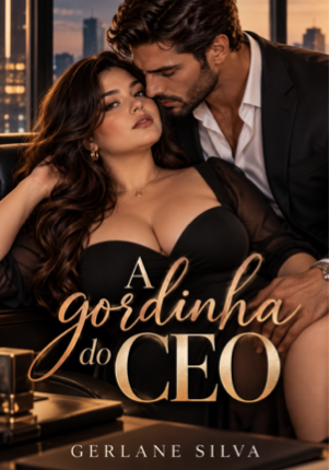 A GORDINHA DO CEO