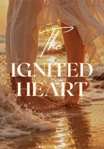 The Ignited Heart