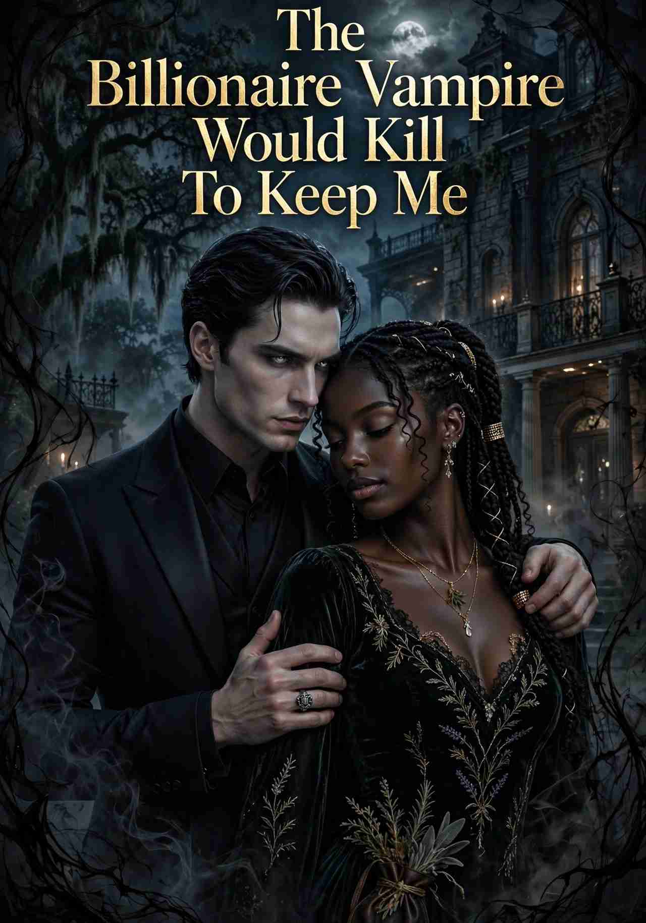 The Billionaire Vampire Would Kill To Keep Me