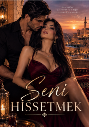Seni Hissetmek +21
