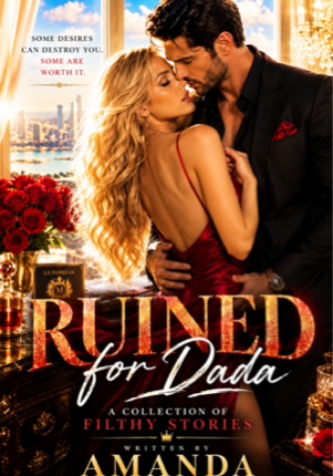 RUINED FOR DADA (A Collection Of Filthy Stories)